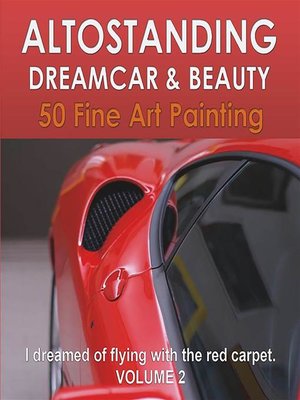 cover image of Altostanding--Dream Car & Beauty. 50 fine art printing. Volume 2